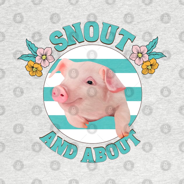 Snout And About - Cute Piglet by Suneldesigns